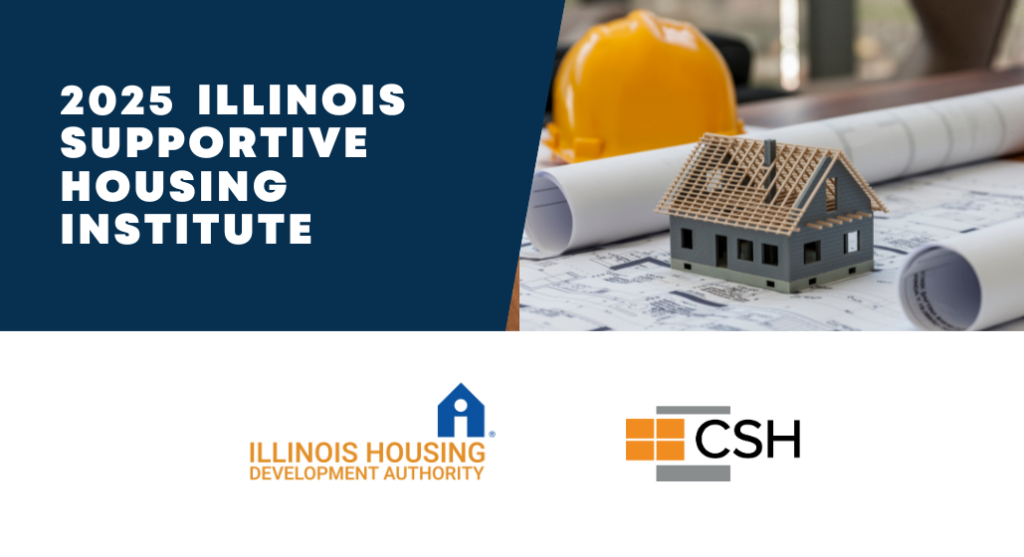 2025 Illinois Supportive Housing Institute - Corporation for Supportive ...