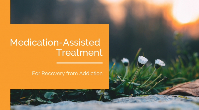 Medication-Assisted-Treatment-for-Recovery-from-Addiction